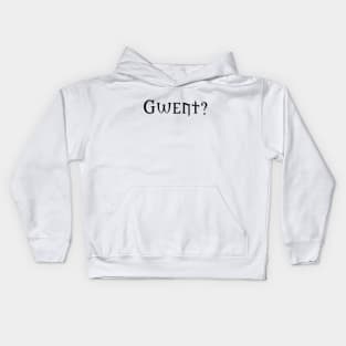 GWENT? (Black) Kids Hoodie